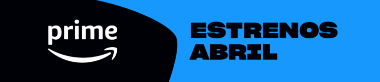Estrenos de Prime Video (Abril 2023)