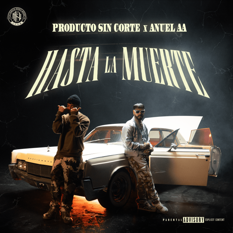 Anuel AA y Producto Sin Corte Presentan: «Hasta la Muerte»