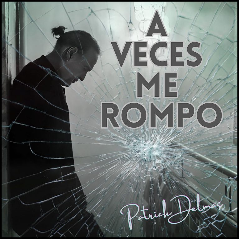 Patrick Delmas Lanza su Primera Canción Como Cantautor «A Veces Me Rompo»