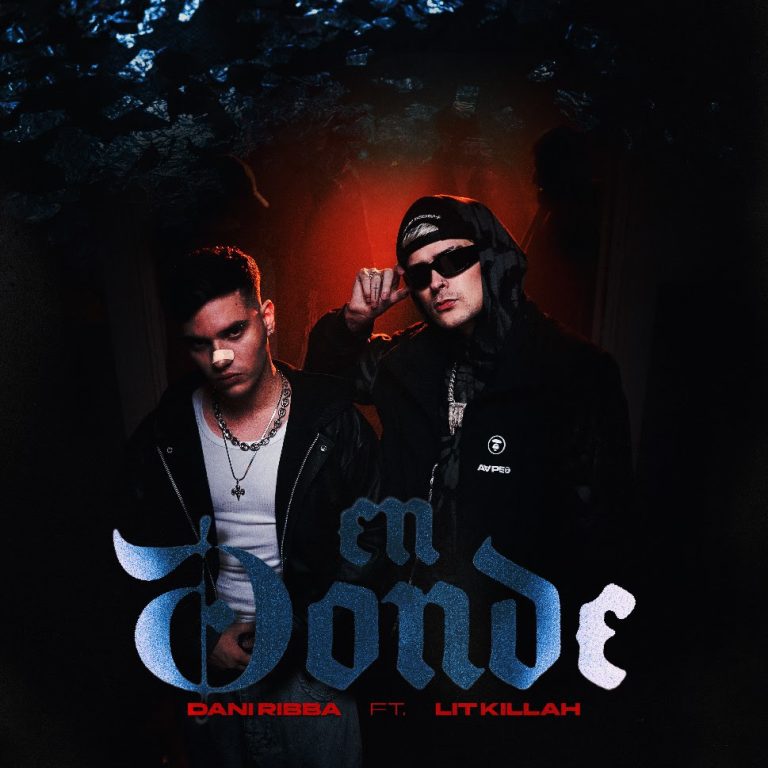 Dani Ribba Presenta En Dónde Junto a Lit Killah