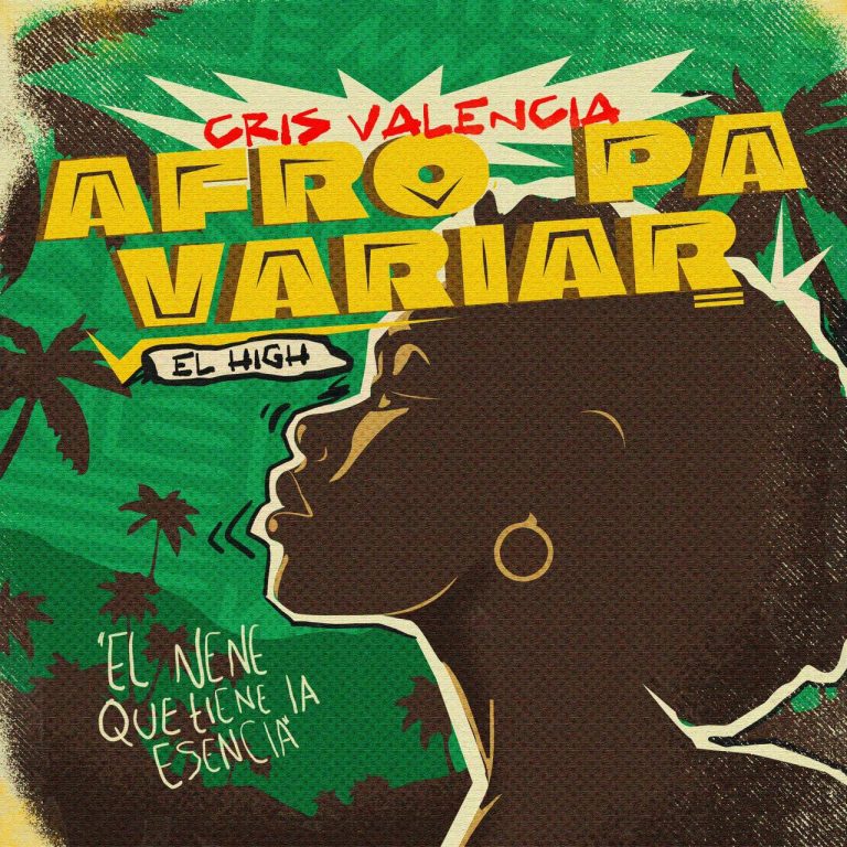 Cris Valencia y El High Presentan: «Afro Pa’ Variar»