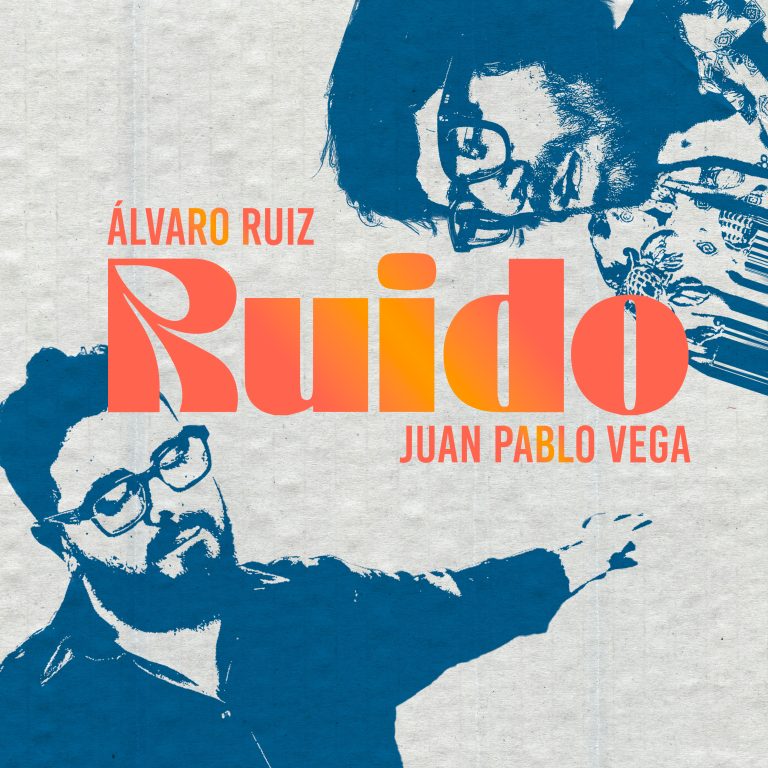 Álvaro Ruiz & Juan Pablo Vega Presentan ‘Ruido’