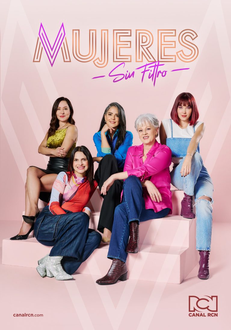 Mujeres Sin Filtro Llega Este Miércoles 26 de Marzo a la Señal Principal y la APP del Canal RCN