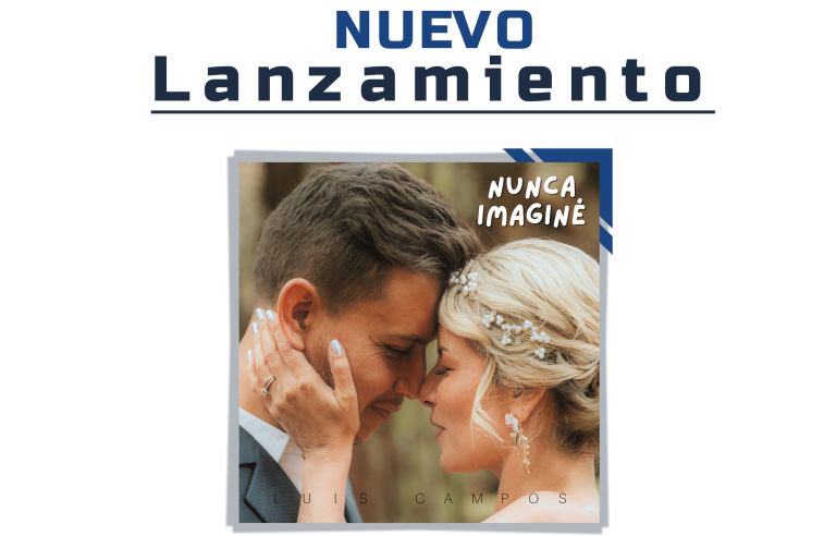 Luis Campos Presenta: Nunca Imaginé