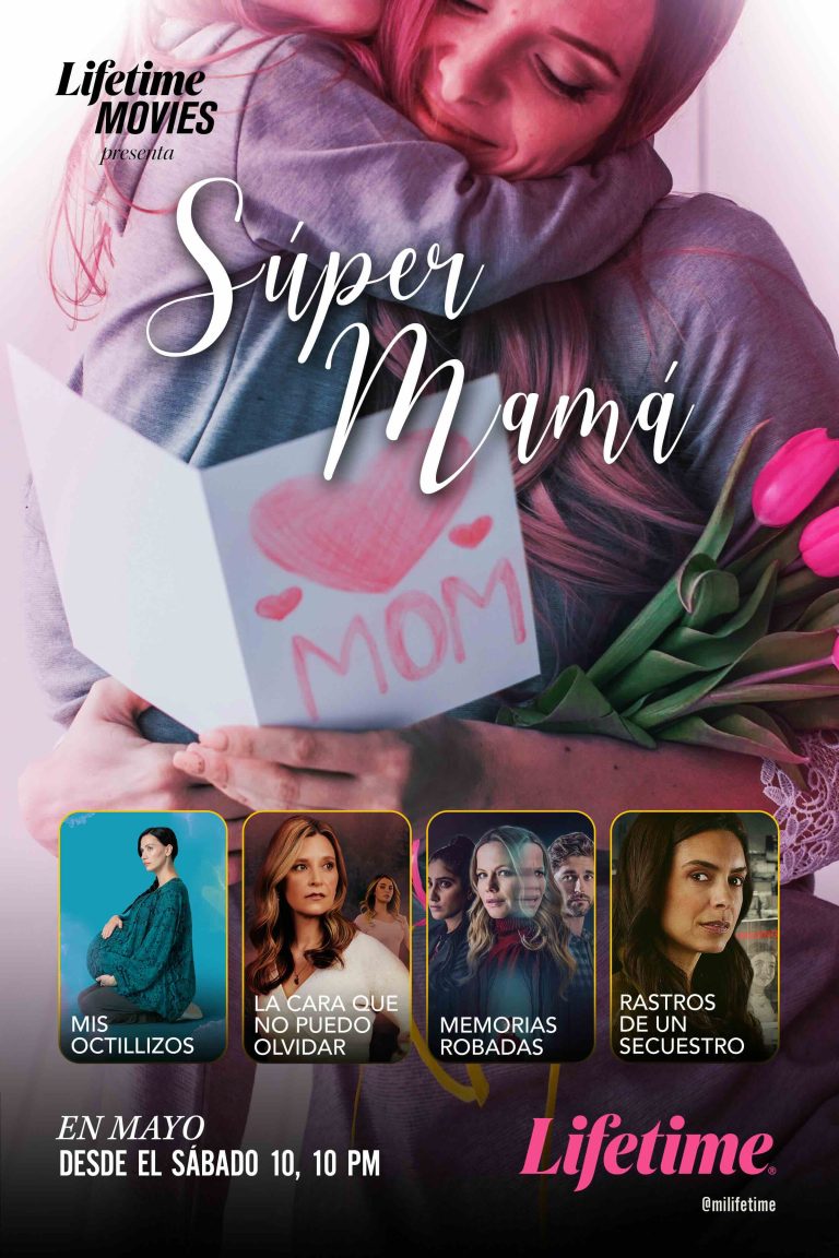 En Mayo LIFETIME Celebra a las Madres y Presenta Especial “Súper Mamá”