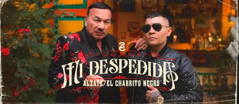 El Charrito Negro y Alzate Presentan “Mi Despedida” una Poderosa Historia de Vida que Marca el Final de una Relación Tóxica