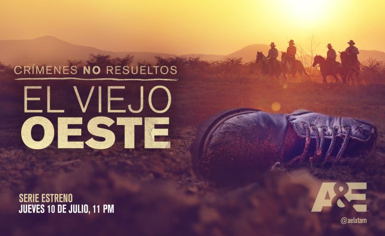A&E Presenta la Nueva Serie Documental “Crímenes no Resueltos: el Viejo Oeste”