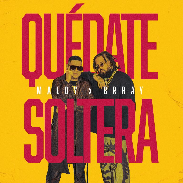 Maldy Enciende el Verano Junto a Brray con su Nuevo Sencillo «Quédate Soltera» Como Adelanto de su Nuevo Álbum