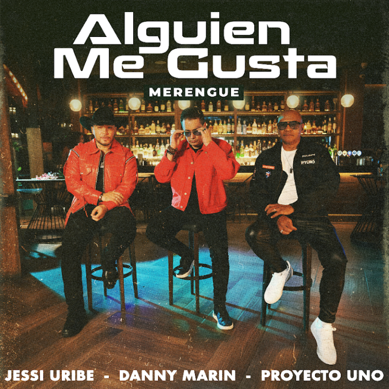 Danny Marín, Jessi Uribe y Proyecto Uno Presentan la Colaboración Más Bailable del Año: “Alguien Me Gusta”, Ahora en Merengue