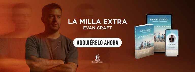 Evan Craft Lanza su Primer Libro La Milla Extra una Historia Real de Fe, Resistencia y Propósito que Transformará Vidas