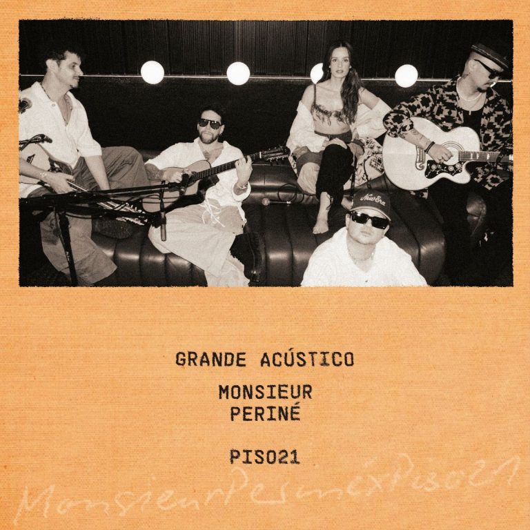 Monsieur Periné y Piso 21 Presentan la Versión Acústica de “Grande (5020 RCRDS Sessions)”