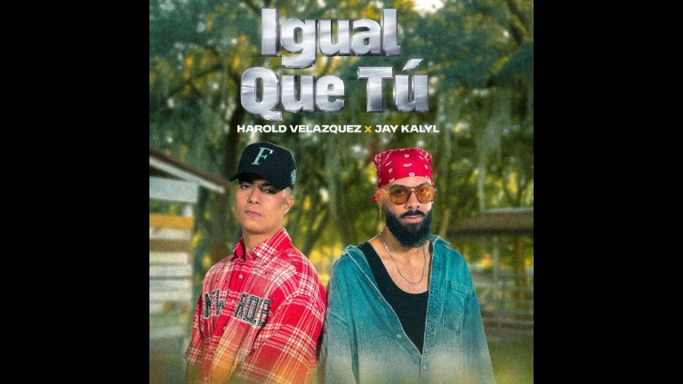 Harold Velázquez Presenta Junto a Jay Kalyl “Igual Que Tú”