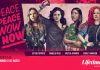 LIFETIME Presenta “Peace Peace Now Now”, una Miniserie Documental que Visibiliza Historias de Mujeres que Desafiaron la Violencia y la Guerra