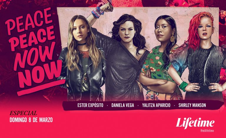 LIFETIME Presenta “Peace Peace Now Now”, una Miniserie Documental que Visibiliza Historias de Mujeres que Desafiaron la Violencia y la Guerra