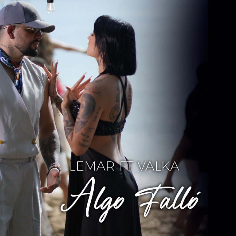 Lemar y Valka se Unen en “Algo Falló” una Historia de Desamor a Ritmo de Bachata Urbana
