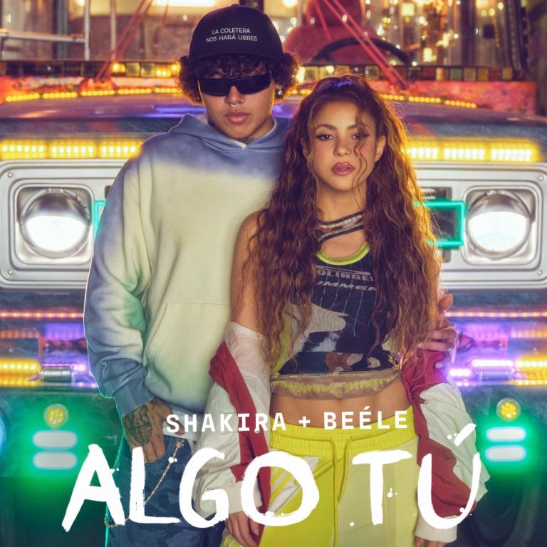 Shakira y Beéle Lanzan Nuevo Sencillo “Algo Tú”