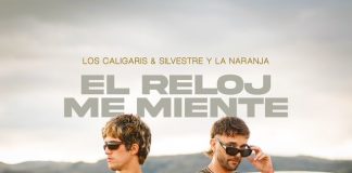 Los Caligaris Estrenan “El Reloj me Miente” Junto a Silvestre y la Naranja