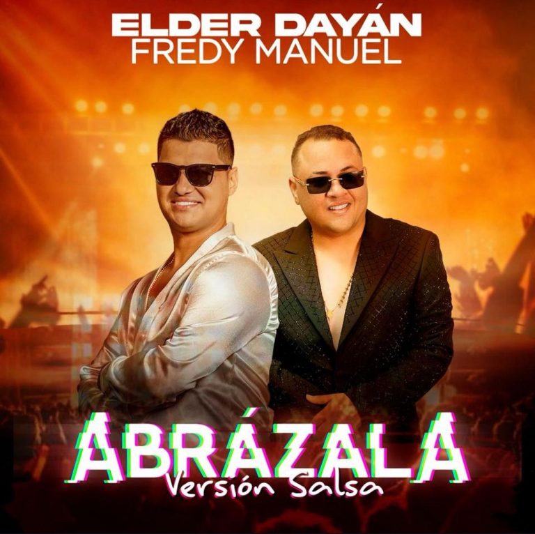 Elder Dayán Díaz Presenta “Abrázala” en Versión Salsa Junto a Fredy Manuel
