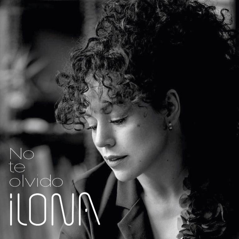 Ilona Transforma el Dolor del Amor en Música con su Nuevo Lanzamiento “No Te Olvido”
