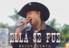 Brian Puerta, Abre su Nuevo Capítulo Musical con «Ella se Fue», un Sencillo Cargado de Sentimiento y Verdad