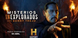 History Estrena la Segunda Temporada de “Misterios Inexplorados con Danny Trejo”