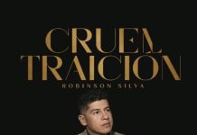 Cuando el Amor Duele, la Música Habla: Robinson Silva Estrena “Cruel Traición”