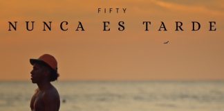 FIFTY nos Invita a Salir de la Friendzone con “Nunca es Tarde”, su Nuevo Lanzamiento